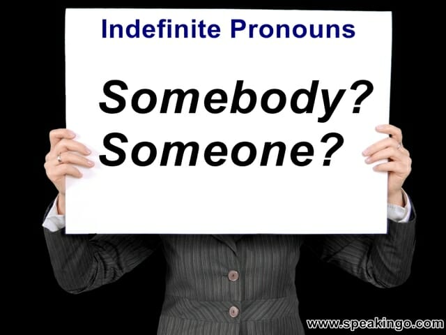 indefinite pronouns, zaimki nieokreślone, somebody, someone, nobody, noone, anybody, anyone, everybody, everyone