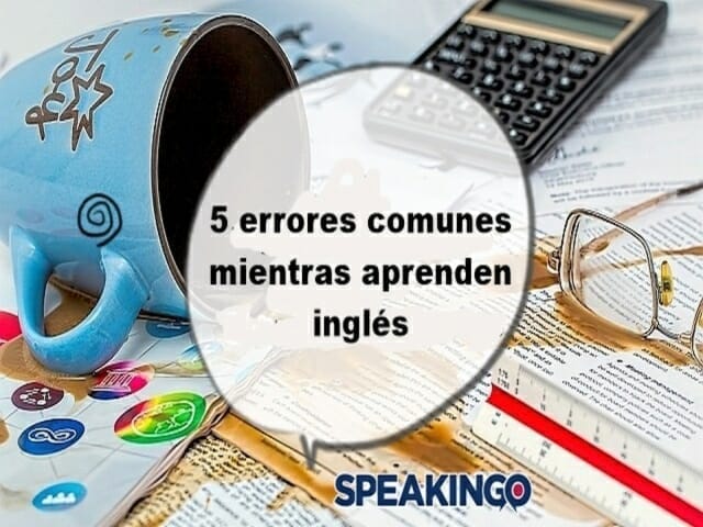 Top 5 errores al aprender inglés