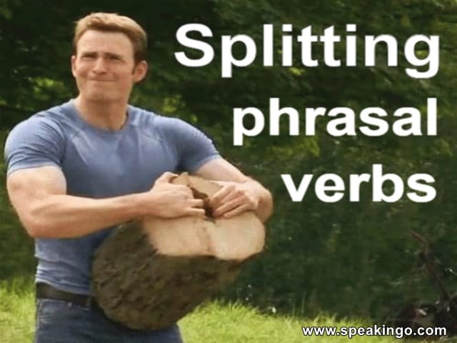 Splitting phrasal verbs, rozdzielne i nierozdzielne czasowniki złożone, angielski, gramatyka, separable and inseparable, frazowe,