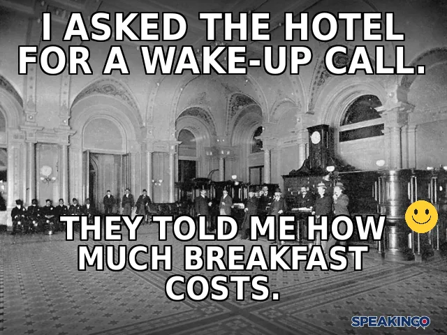 Mem o angielski w hotelu. I asked the hotel for a wake-up call. They told me how much breakfast costs.